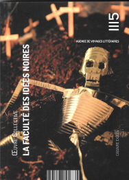 LA FACULTE DES IDEES NOIRES (Editions 1115, 2021)